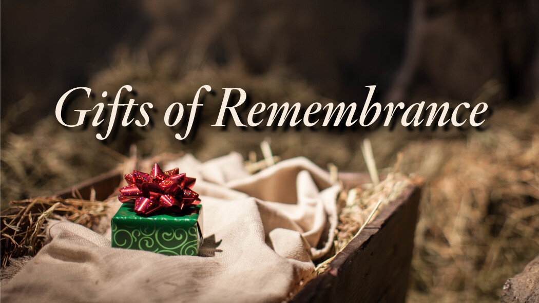 Gifts of Remembrance