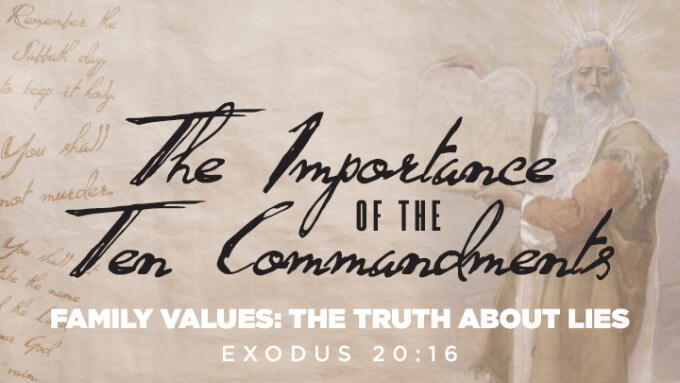Family Values: The Truth About Lies