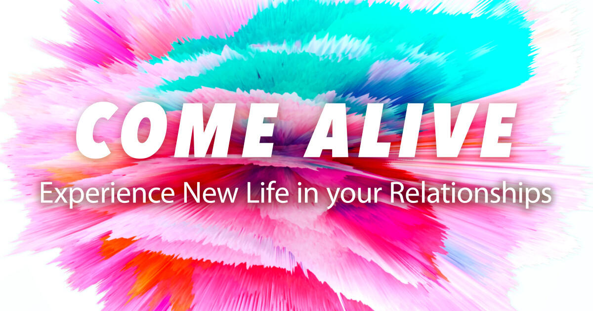 come-alive-in-your-relationships-sermons-west-valley-church