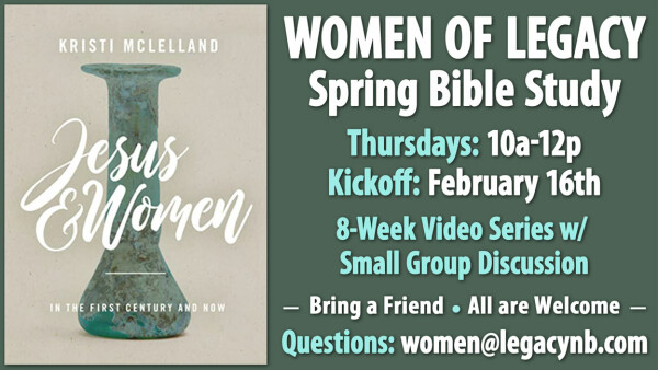 Legacy Church - Jesus & Women - Spring Bible Study 2023