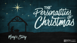 The Personalities of Christmas: Mary's Story \ December 4, 2022