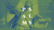 Psalms: The Psalm of Psalms