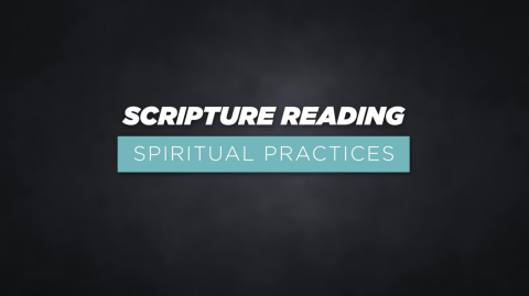 The Spiritual Practice of Scripture Reading