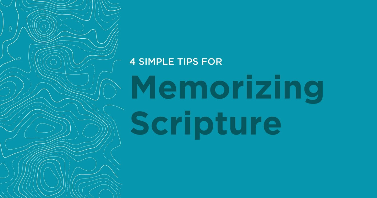 4 Simple Tips For Memorizing Scripture | Articles | CTK | Christ The ...