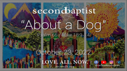 About a Dog - October 23, 2022 Worship Service