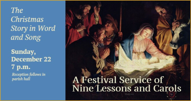7 pm Festival Service of Nine Lessons and Carols