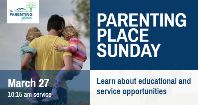 Parenting Place Sunday, 10:15 a.m. service