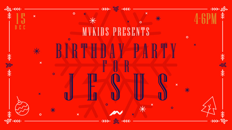 MVKids: Birthday Party for Jesus