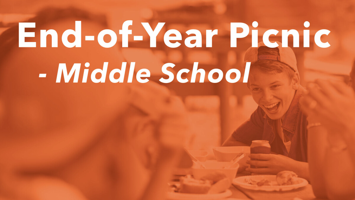 Middle School End-of-Year Picnic