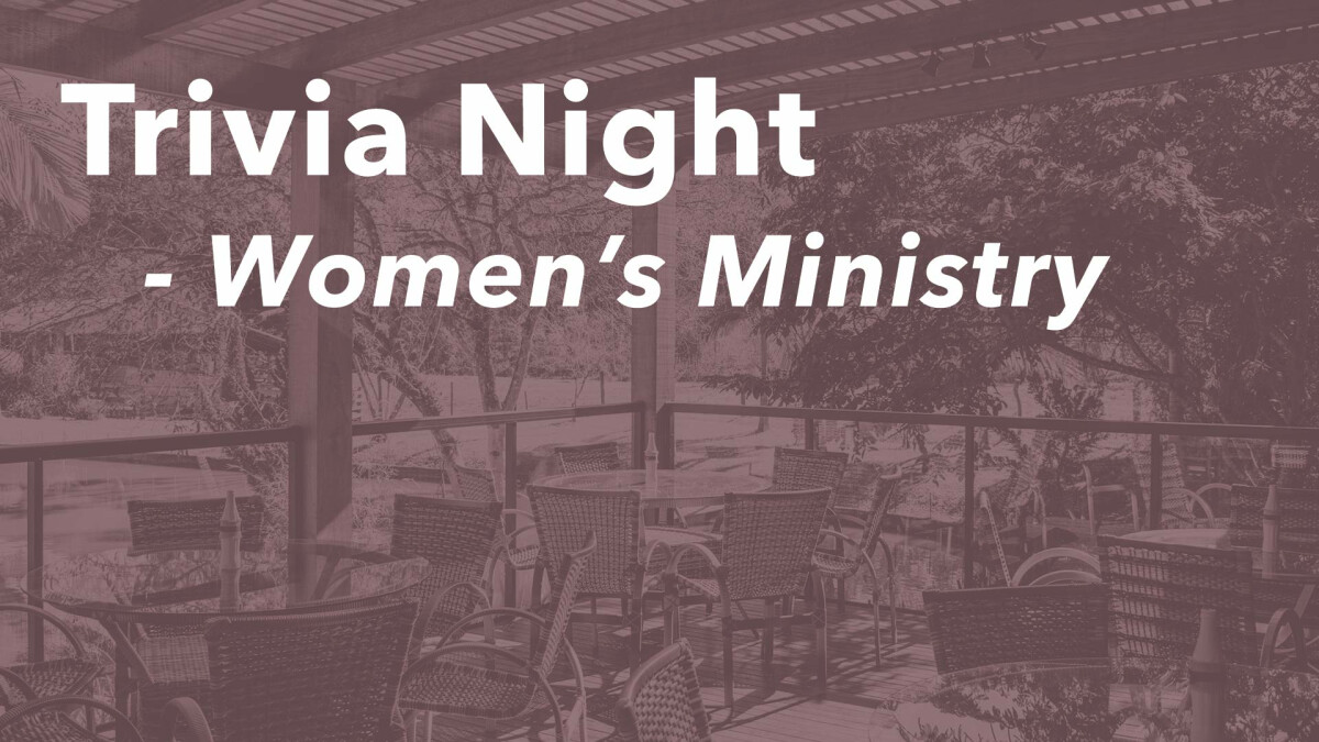 Trivia Night: A Women's Ministry Time Out Event