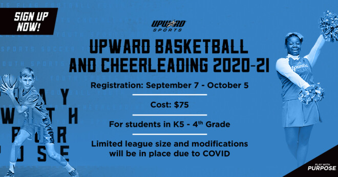 Upward Basketball & Cheerleading 2020-21 - REGISTRATION OPEN!