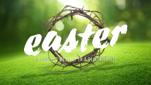 Easter: A Timeless Message in a Deletable Age