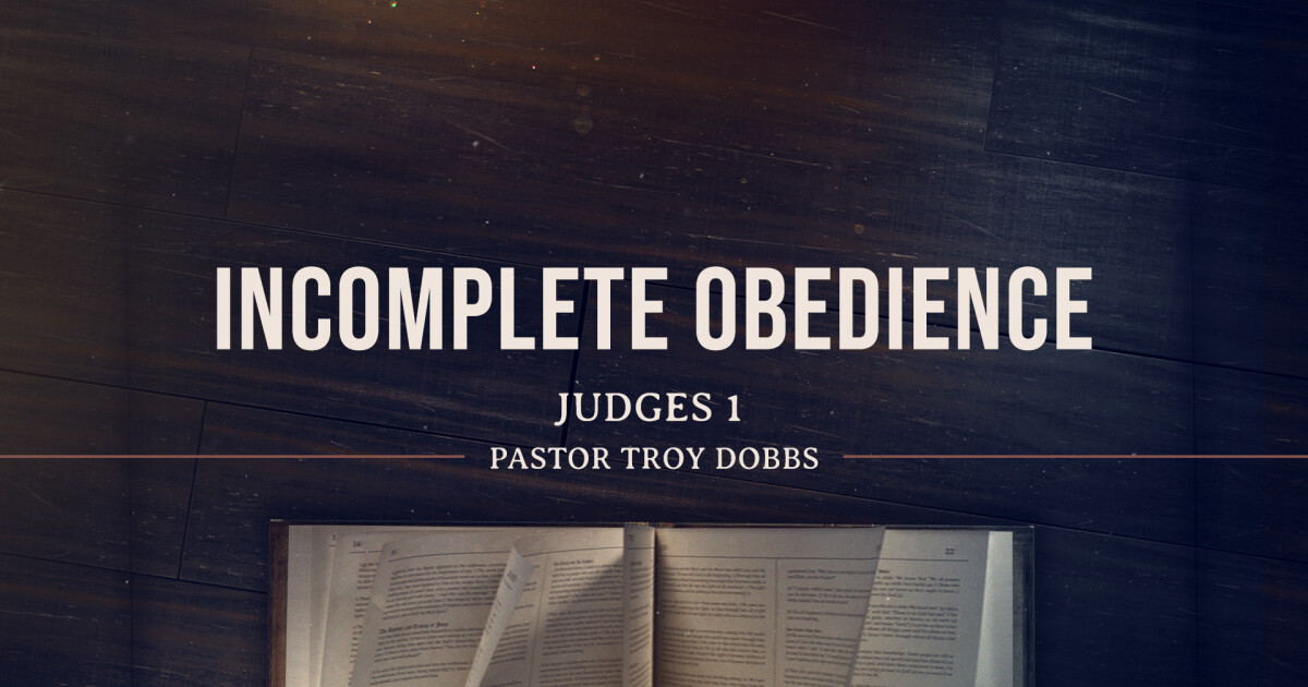 Incomplete Obedience | Sermons | Grace Church