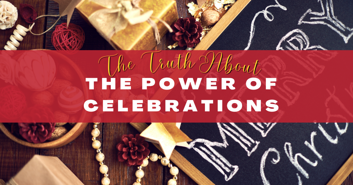 The Truth About the Importance of Celebration Sermons by