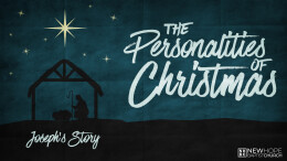 The Personalities of Christmas: Joseph's Story \ November 27, 2022