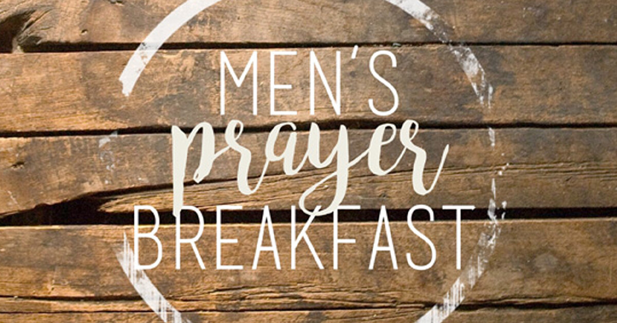 Men's Prayer Breakfast | Christ Church | 7600 Ox Road, Fairfax Station ...