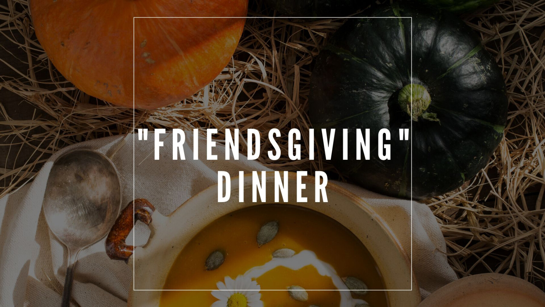 Young Adults Friendsgiving Dinner