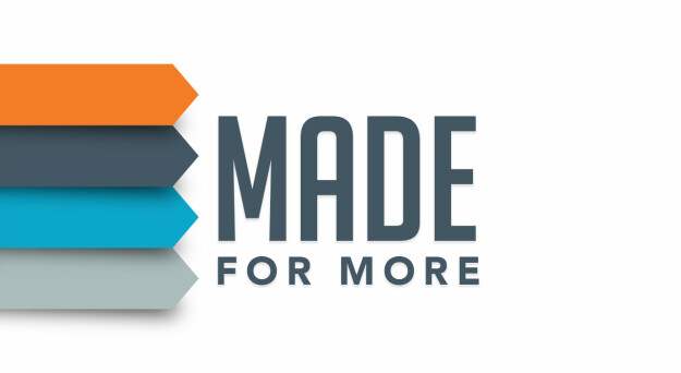 Made for More