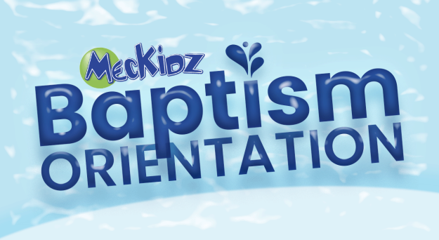 MecKidz Baptism Orientation