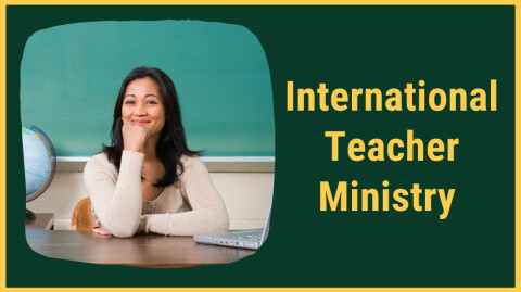 International Teacher Ministry