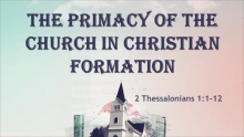 The Primacy of the Church in Christian Formation