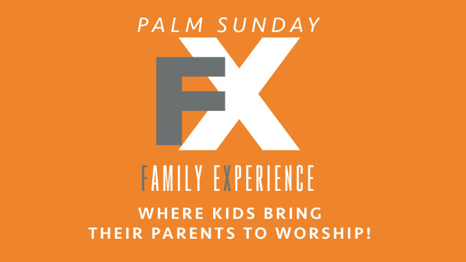 FX - FAMILY WORSHIP EXPERIENCE