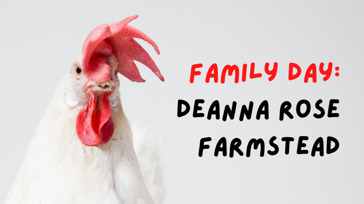 Family Day: Deanna Rose Farmstead