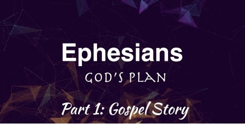 Ephesians God's Plan Part 1: Gospel Story Week 6: Mystery Revealed ...