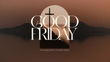 Good Friday 2022: The Singularity of Good Friday