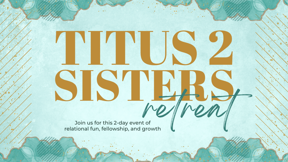 Titus 2 Sisters Retreat