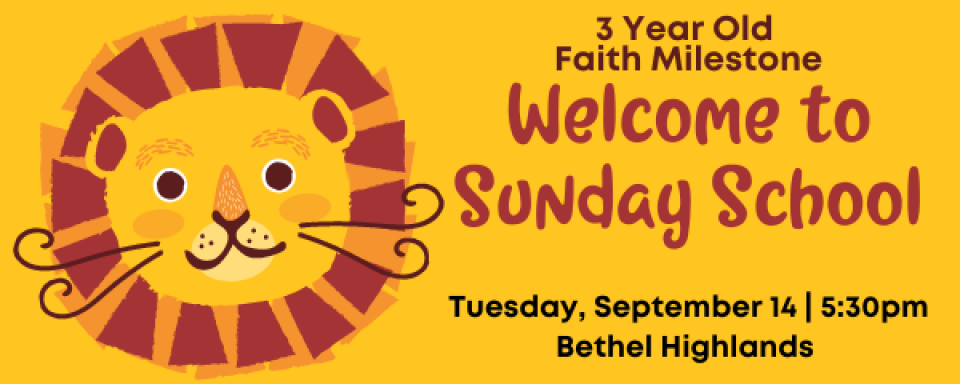 3 Year Old Faith Milestone Class Welcome to Sunday School 
