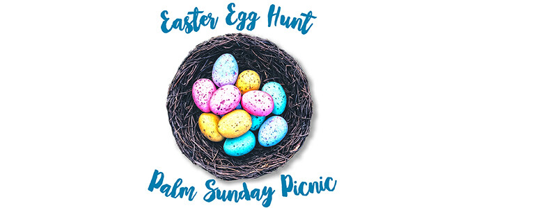 Easter Egg Hunt / Palm Sunday Picnic
