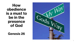 Sermon 39 Genesis 26 How obedience is a must to be in the presence of God