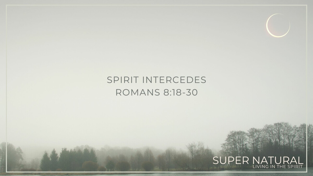 05.02.21 | Spirit Intercedes