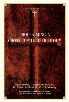 Proclaiming a Cross-Centered Thelogy