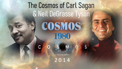 The Cosmos of Carl Sagan & Neil DeGrasse Tyson