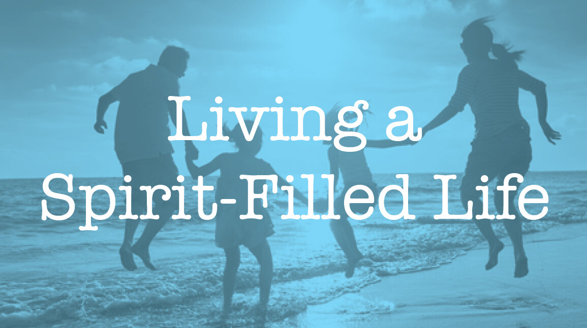LifeGroup - Living a Spirit-Filled Life