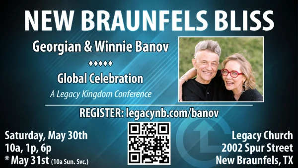 Legacy Church - NEW BRAUNFELS BLISS with Georgian & Winnie Banov - Saturday, May 30, 2026