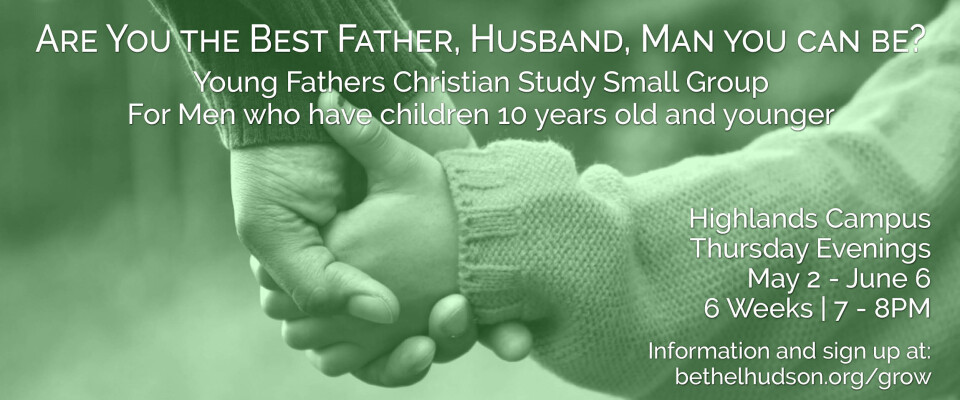 Are You the Best Father, Husband, Man, You Can Be?