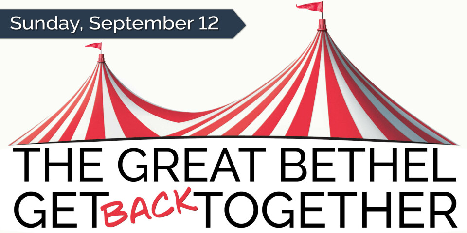 The Great Bethel Get (Back) Together 2021