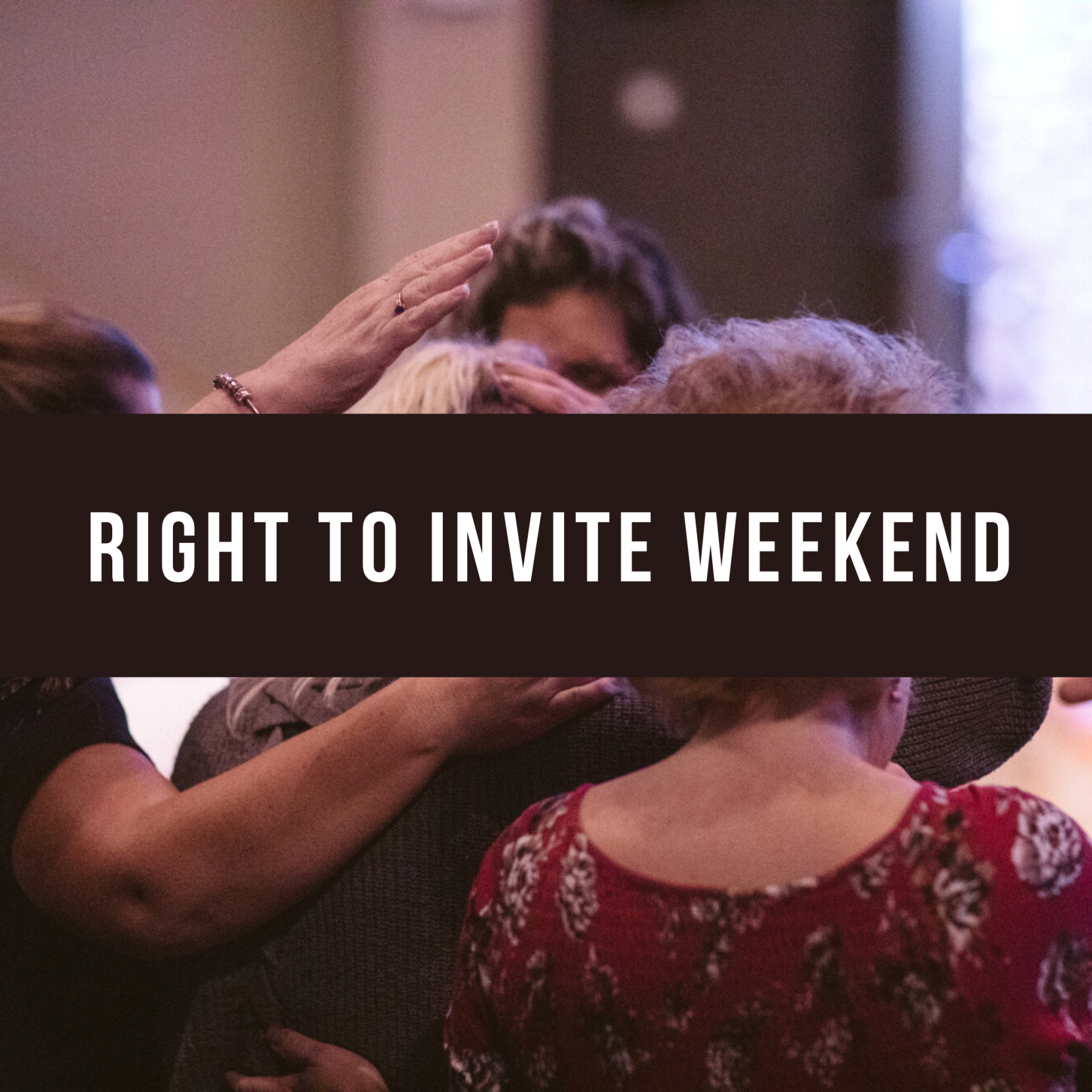 Right to Invite Weekend