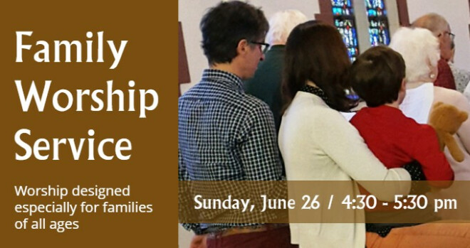 Family Worship Service 4:30 - 5:30 pm