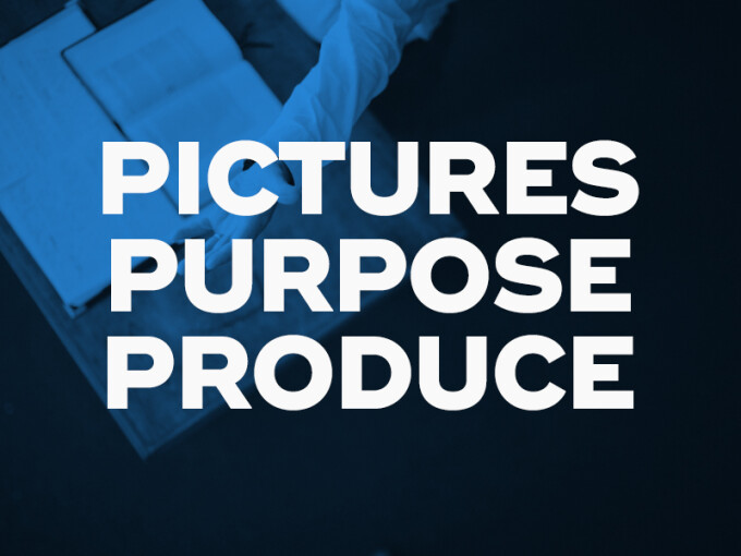 Pictures, Purpose, and Produce