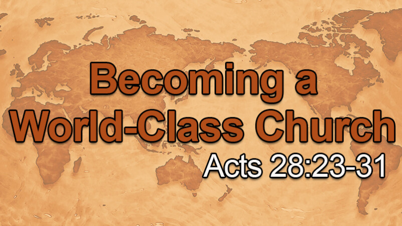 Becoming a World-Class Church (11/26/17)