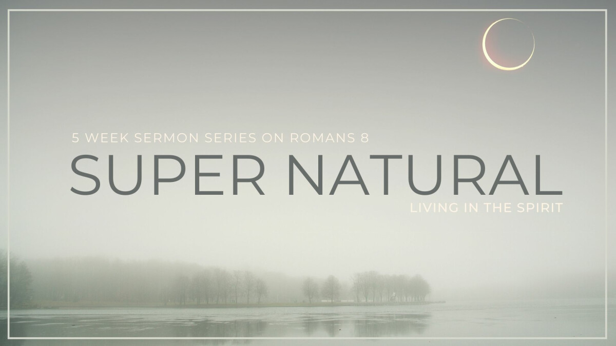 Super Natural: Sermon Series