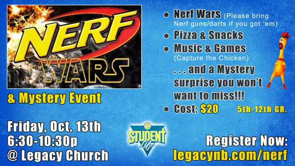 Legacy Church Student Life Nerf Wars & Mystery Event - October 13, 2023