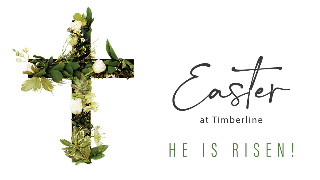 "Easter Sunday" Pastor Dary Northrop at Timberline Church