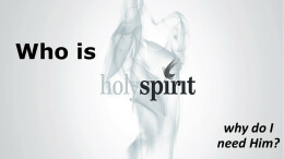 Who is the Holy Spirit and Why do I need Him?