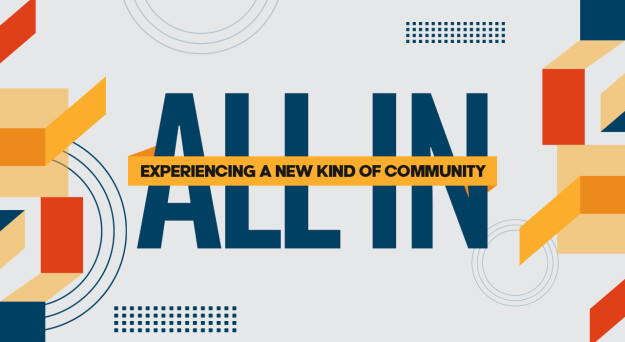 All In: Experiencing a New Kind of Community