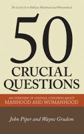 50 Crucial Questions on Biblical Manhood & Womanhood